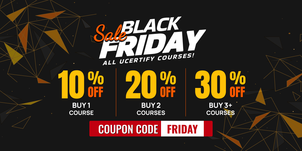 uCertify Black Friday Blowout: Massive Discounts on ALL Courses!
