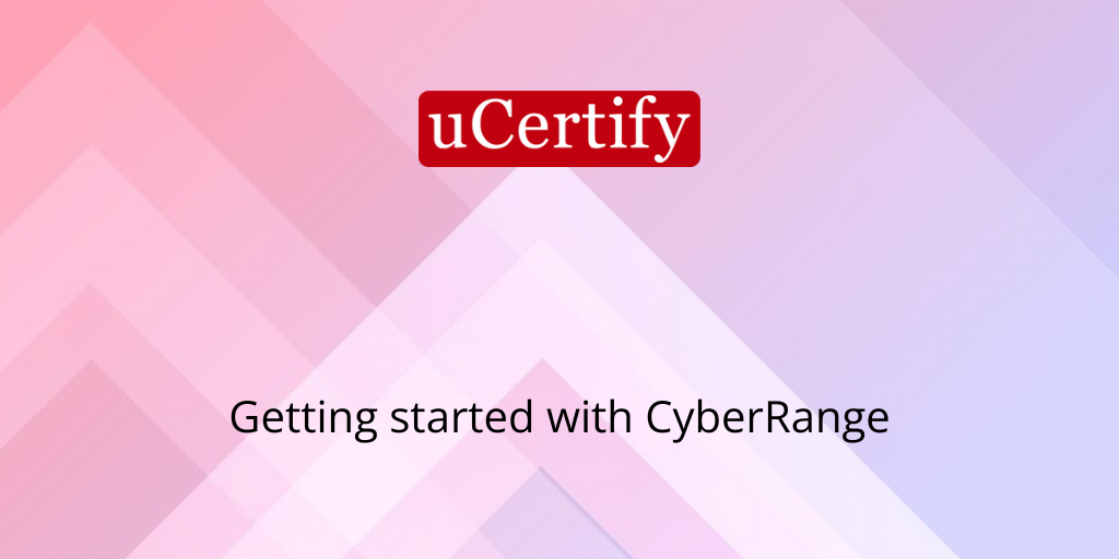 listview: Getting Started with uCertify CyberRange Labs