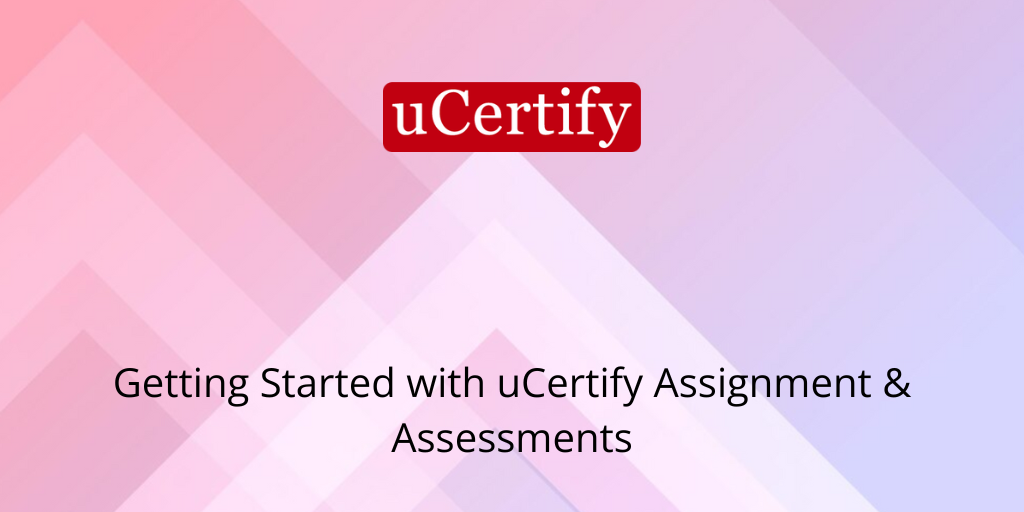 listview: Getting Started with uCertify Assignment & Assessments