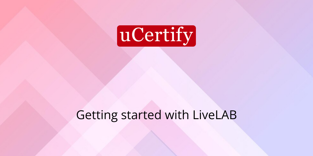listview: Getting Started with uCertify LiveLabs