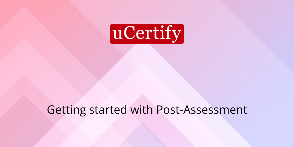 listview: Getting Started with uCertify Post Assessment