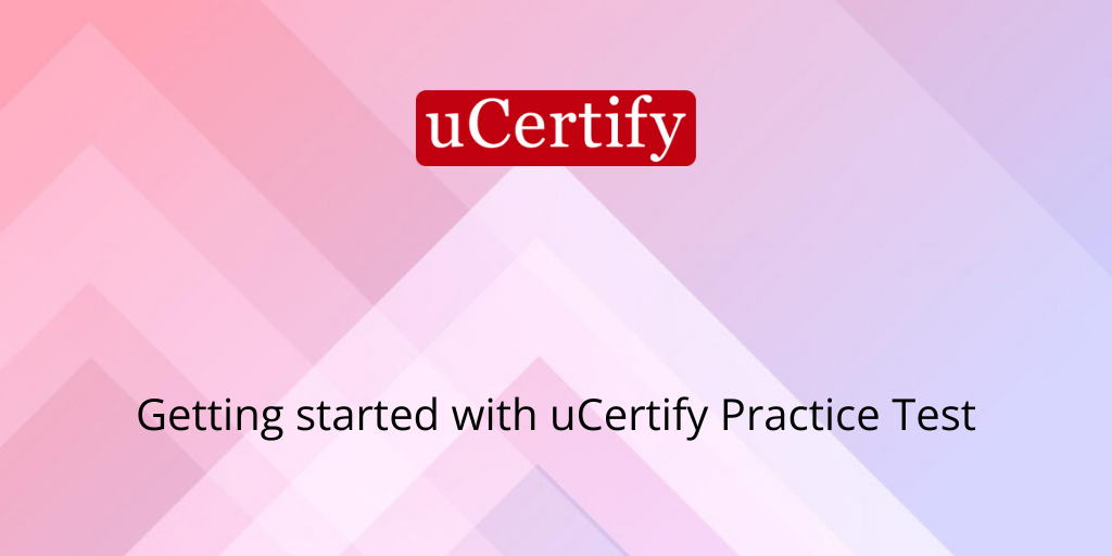 listview: Getting Started with uCertify Practice Test