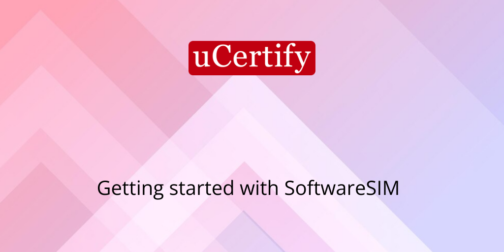 listview: Getting Started with uCertify SoftwareSIM