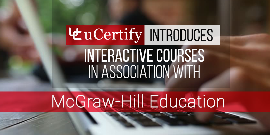 uCertify in Association with McGraw-Hill Education